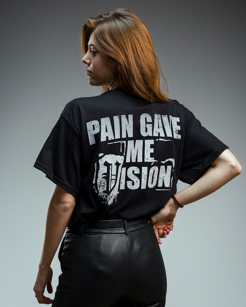 T-Shirt · Pain Gave Me Vision